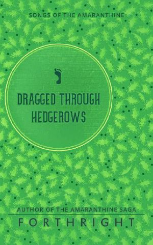 [Songs of the Amaranthine 03] • Dragged Through Hedgerows